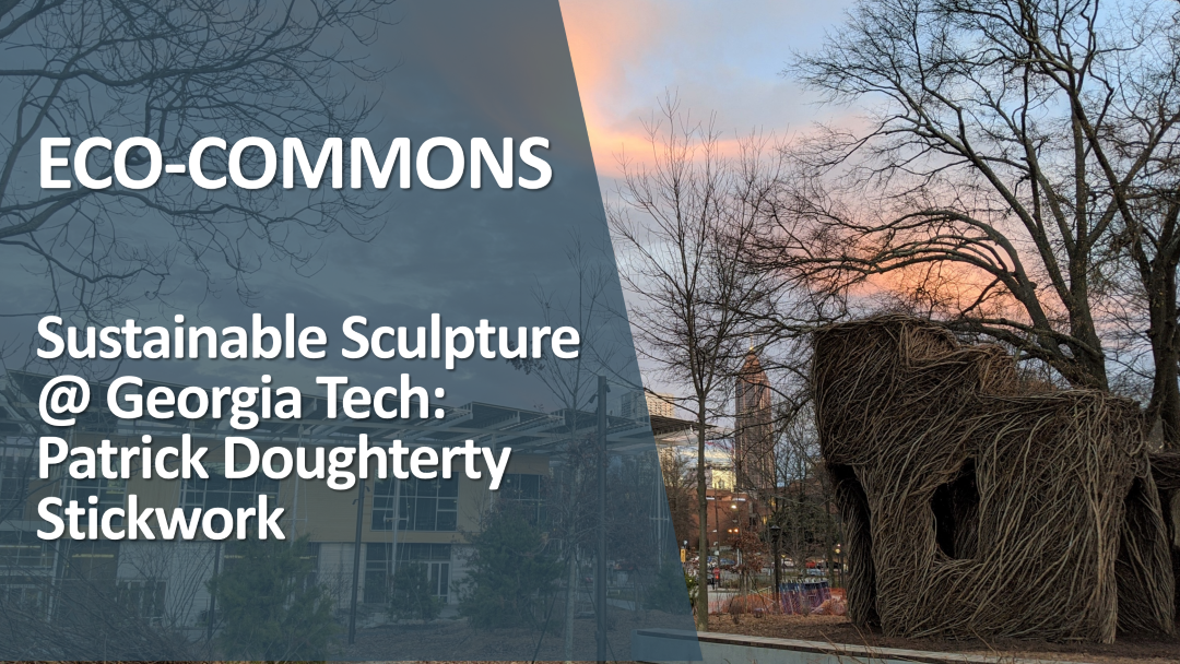 Sustainable Sculpture at Georgia Tech